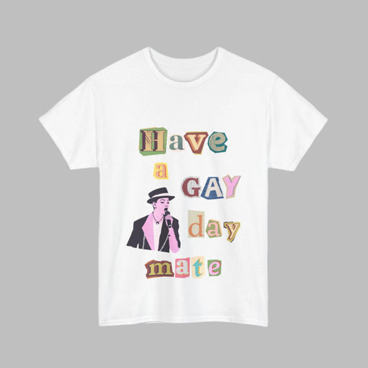 "Have A GAY Day"