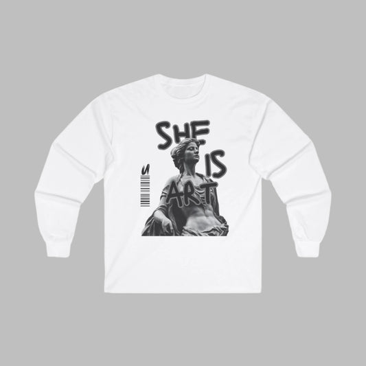 "She Is Art" [Long Sleeve]